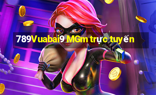 789Vuabai9 MGm trực tuyến