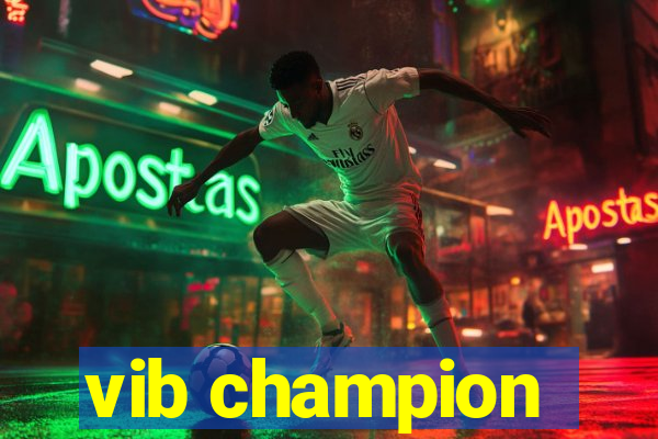 vib champion