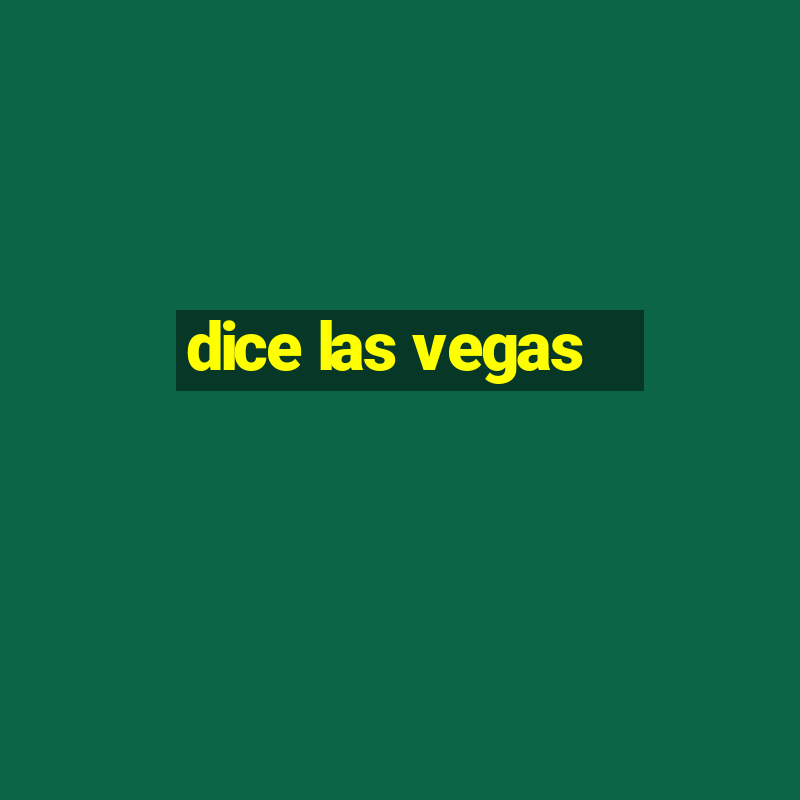 dice las vegas