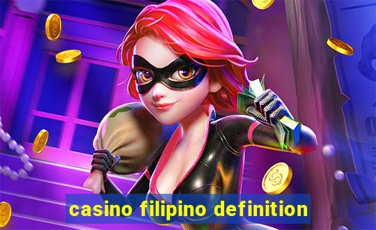 casino filipino definition