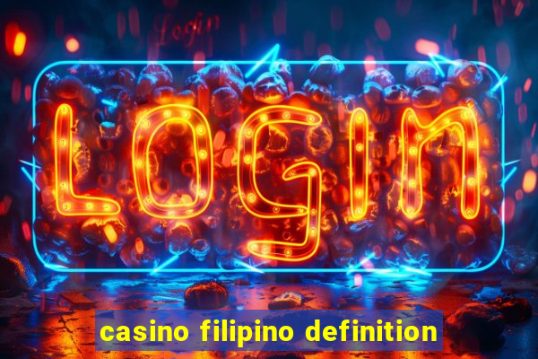 casino filipino definition