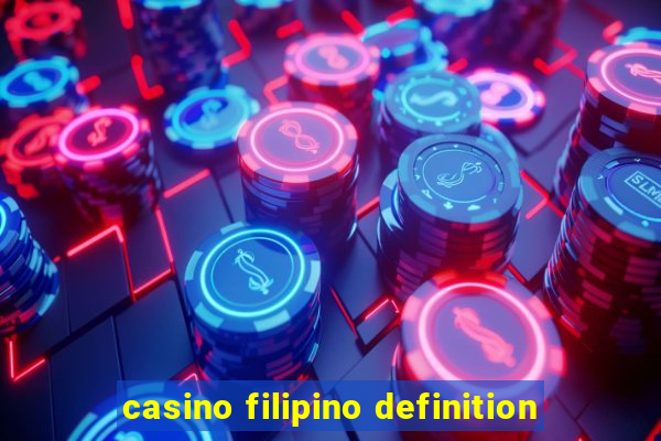 casino filipino definition