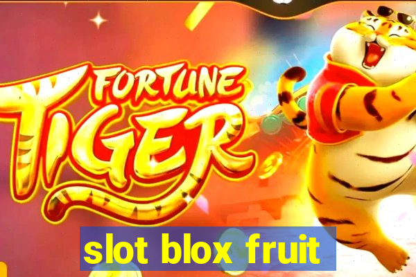 slot blox fruit