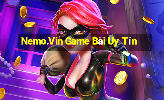 Nemo.Vin Game Bài Uy Tín