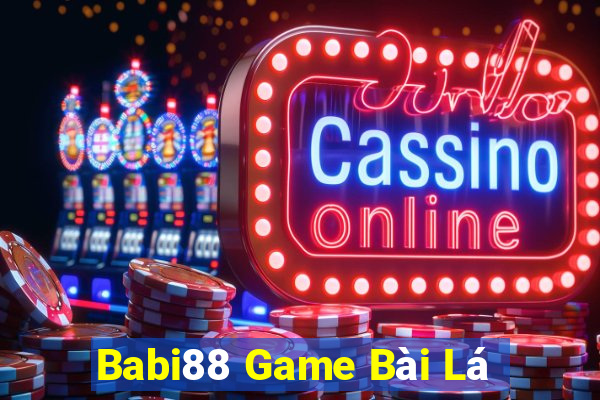 Babi88 Game Bài Lá