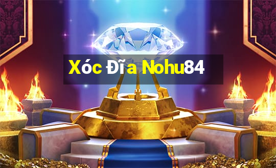 Xóc Đĩa Nohu84