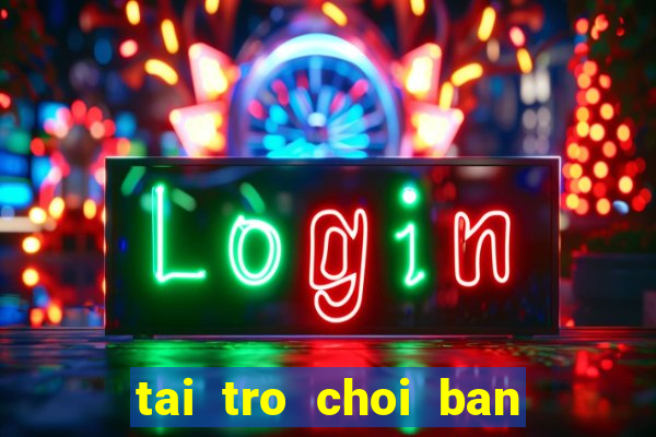 tai tro choi ban bi a