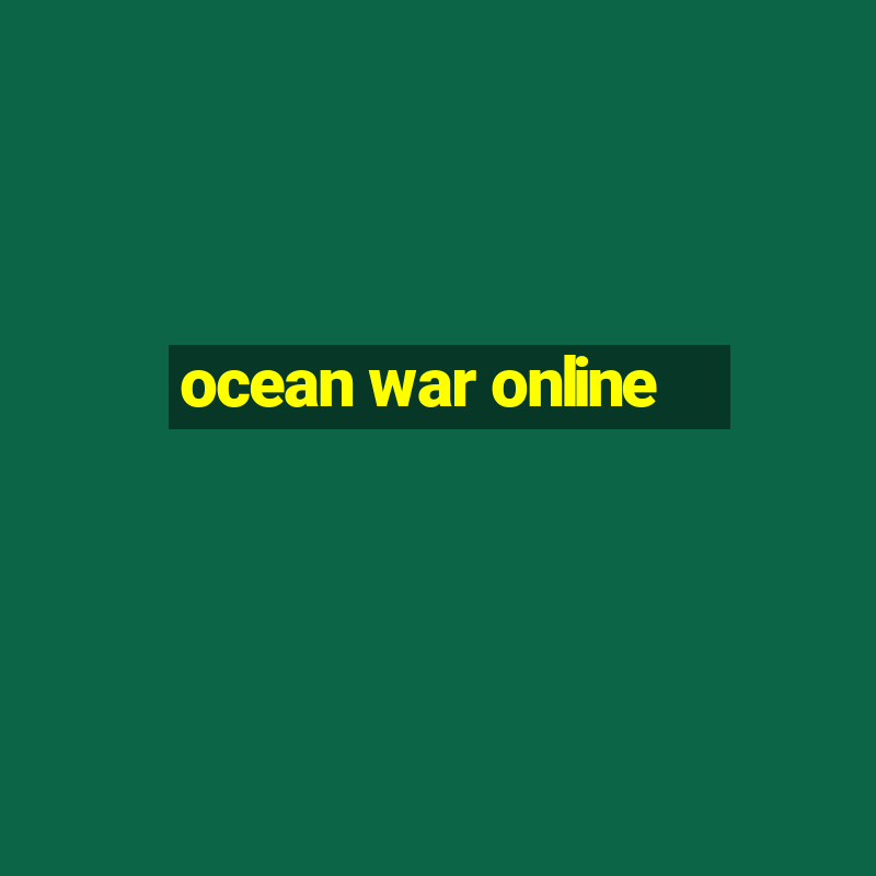 ocean war online