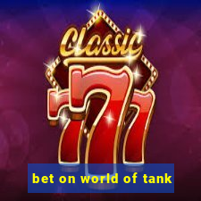 bet on world of tank