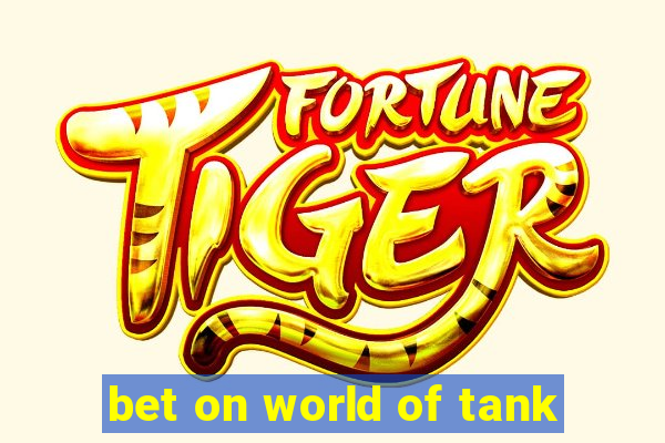 bet on world of tank