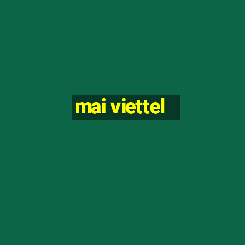 mai viettel