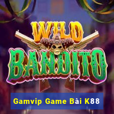 Gamvip Game Bài K88