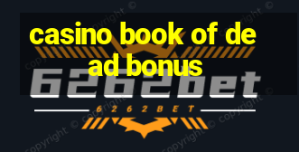 casino book of dead bonus