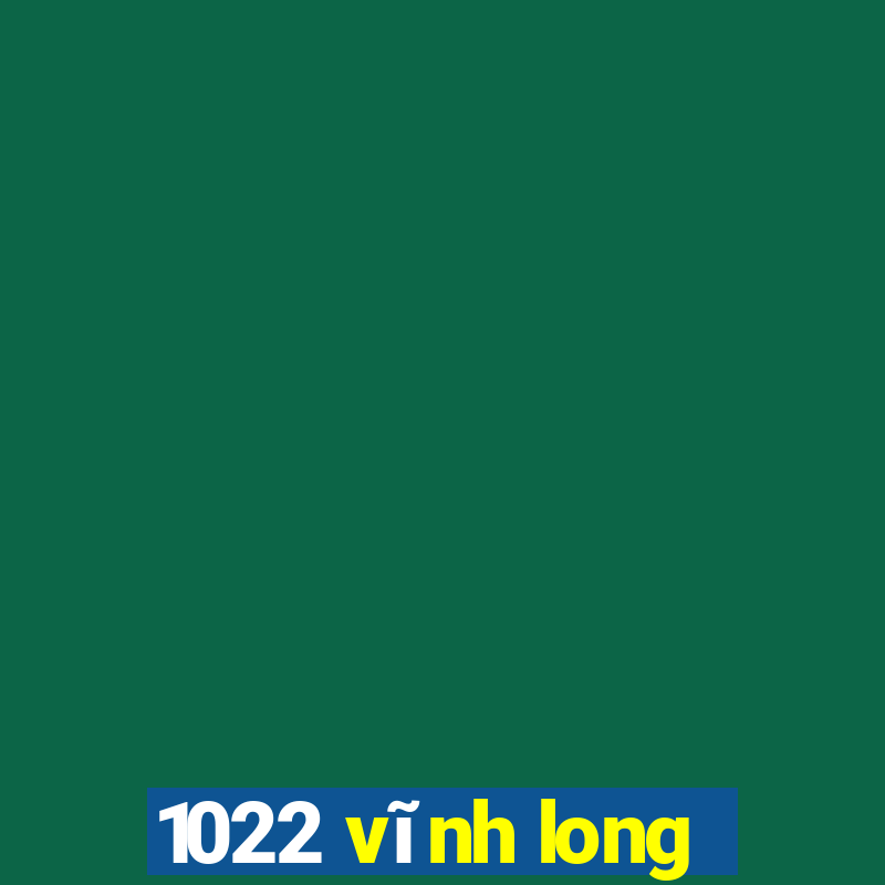 1022 vĩnh long