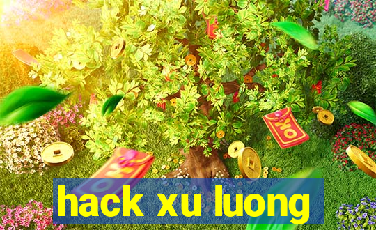 hack xu luong