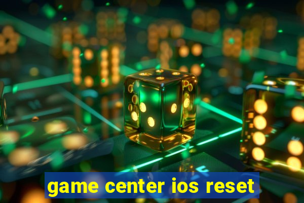 game center ios reset