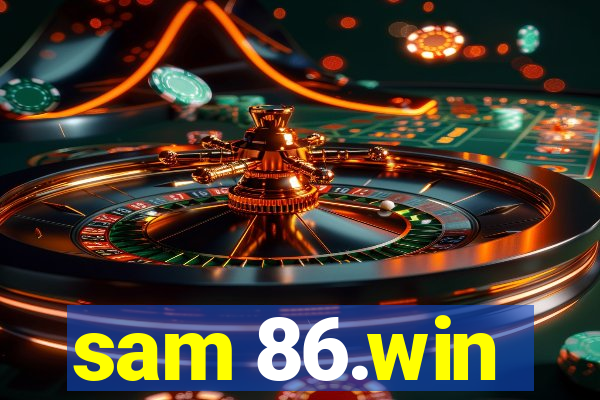 sam 86.win