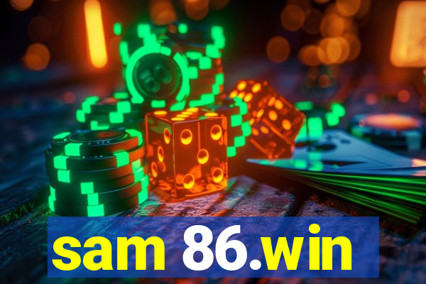 sam 86.win