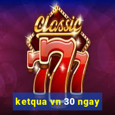 ketqua vn 30 ngay