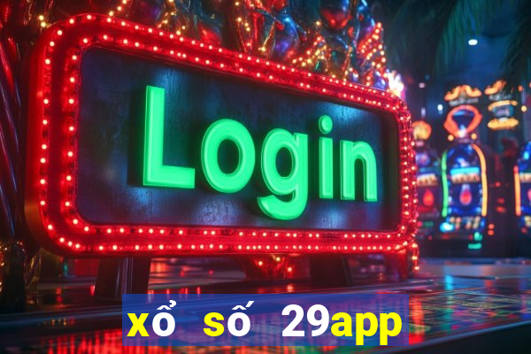 xổ số 29app đổ bộ