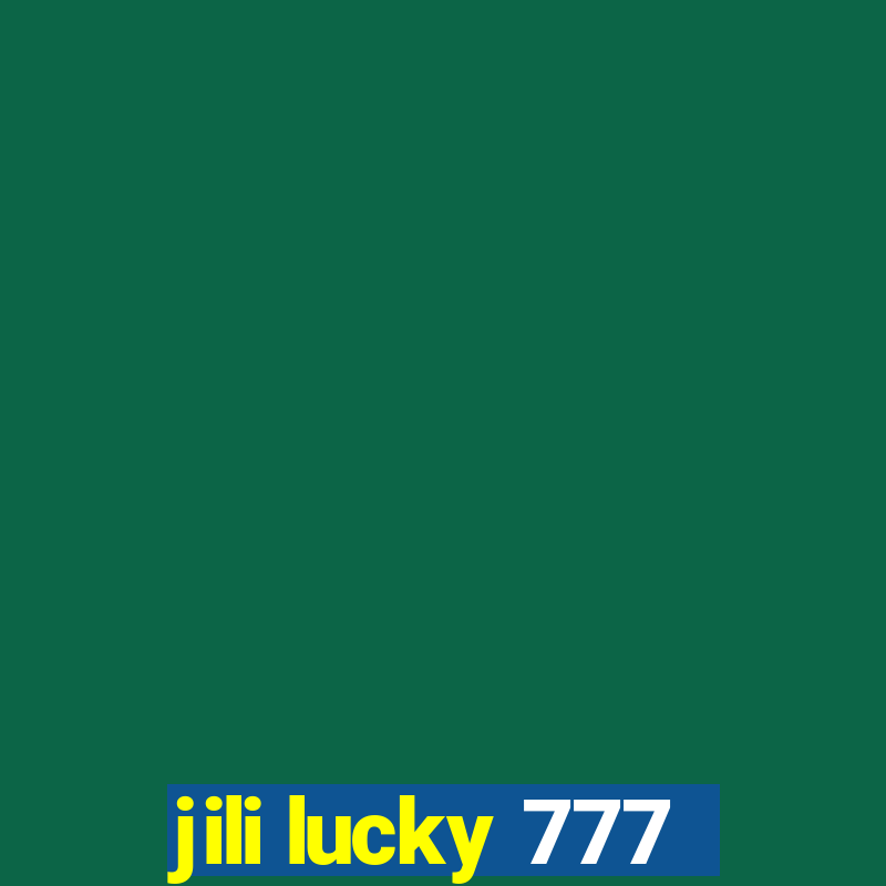 jili lucky 777