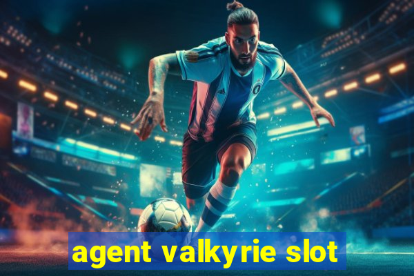 agent valkyrie slot