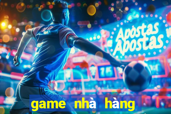 game nhà hàng vui vẻ offline