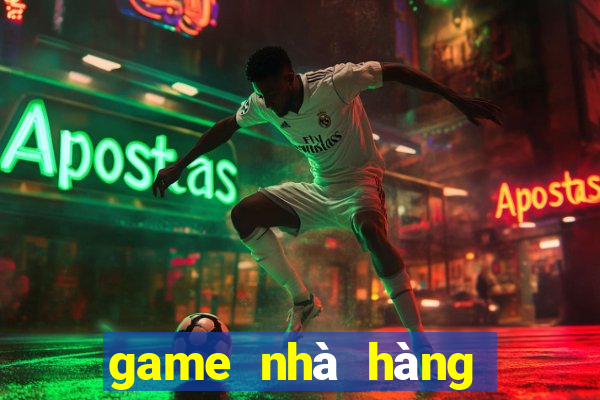 game nhà hàng vui vẻ offline