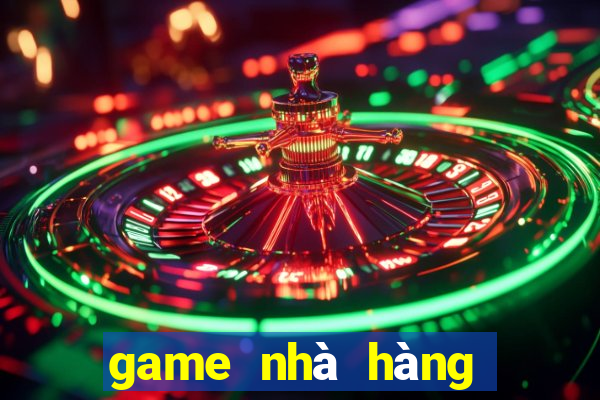 game nhà hàng vui vẻ offline