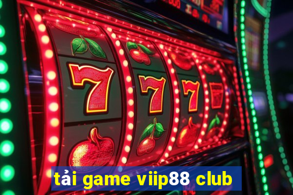 tải game viip88 club