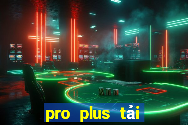 pro plus tải game sunwin