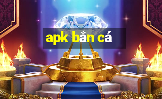 apk bắn cá