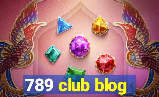 789 club blog