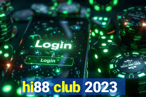 hi88 club 2023