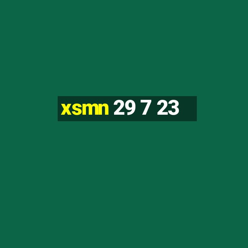 xsmn 29 7 23