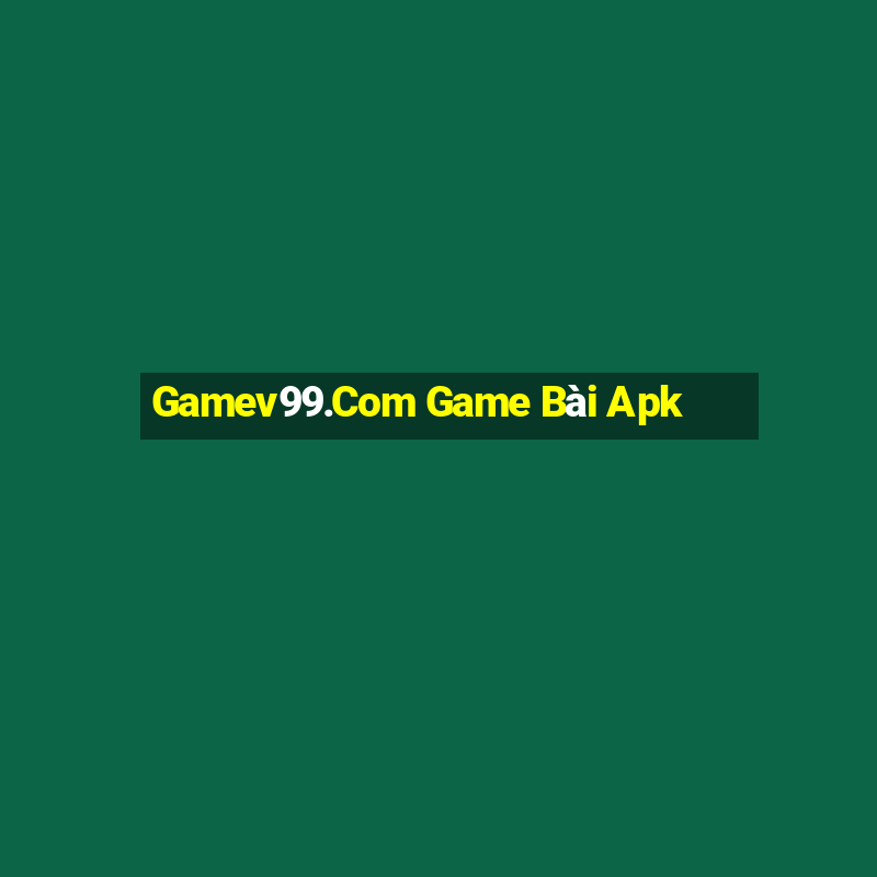 Gamev99.Com Game Bài Apk