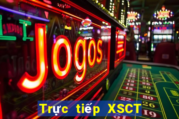 Trực tiếp XSCT thứ bảy