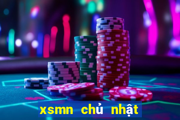 xsmn chủ nhật hàng tuần