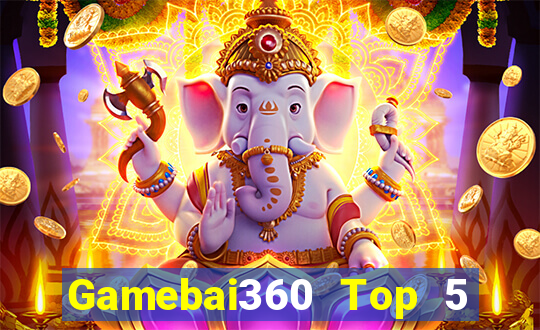 Gamebai360 Top 5 Game Bài Đổi Thưởng