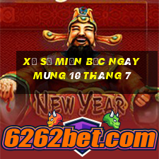 xổ số miền bắc ngày mùng 10 tháng 7