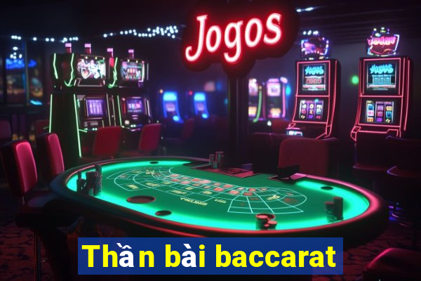 Thần bài baccarat