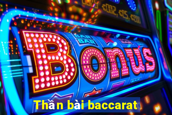 Thần bài baccarat