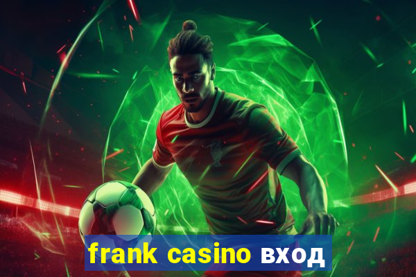 frank casino вход