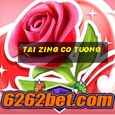 tai zing co tuong