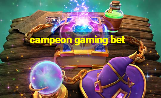 campeon gaming bet