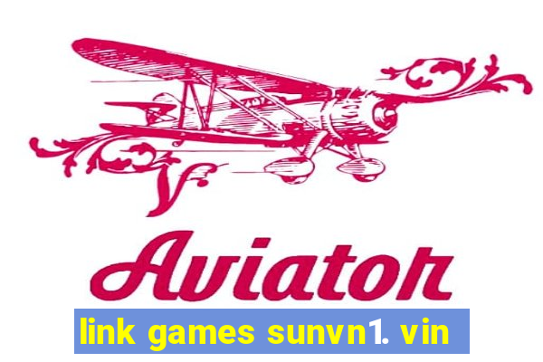 link games sunvn1. vin