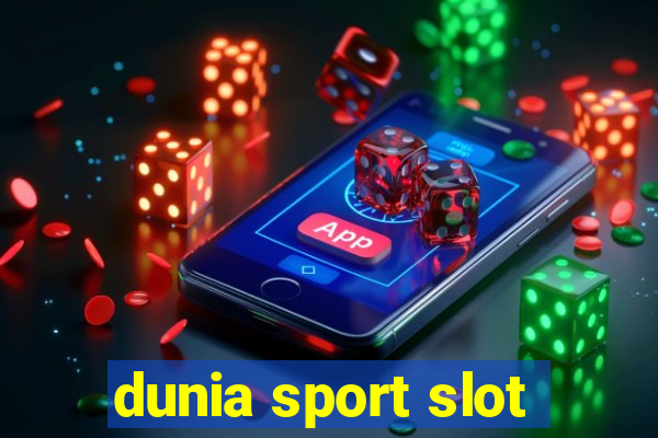 dunia sport slot