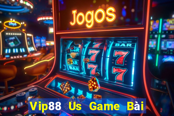 Vip88 Us Game Bài 1 Đổi 1