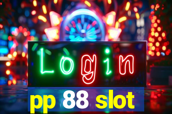 pp 88 slot