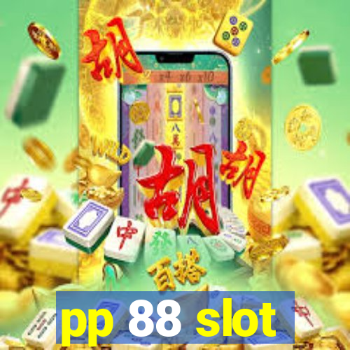 pp 88 slot